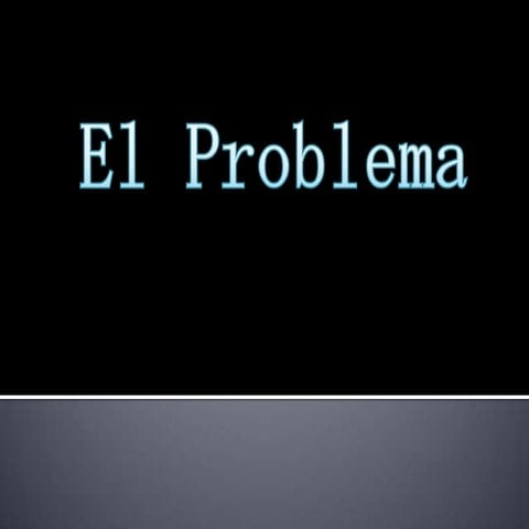 El Problema