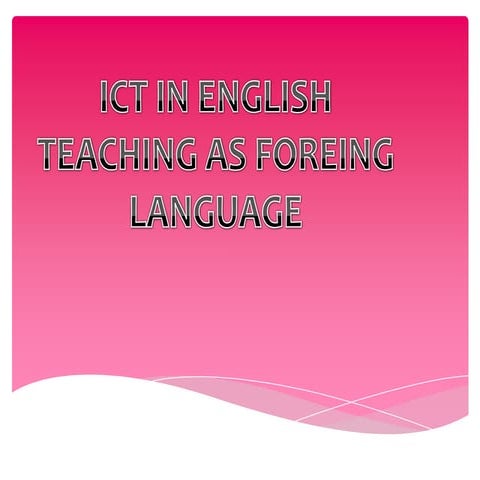 ICT IN ENGLISH TEACHING AS FOREING LANGUAGE 