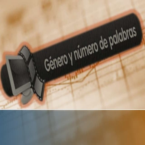 Género y Número Gramatical