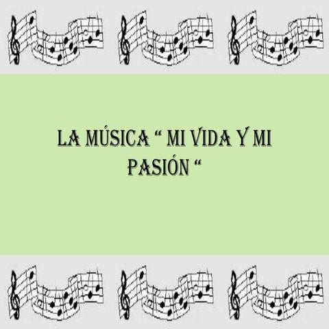 La música y mi vida  