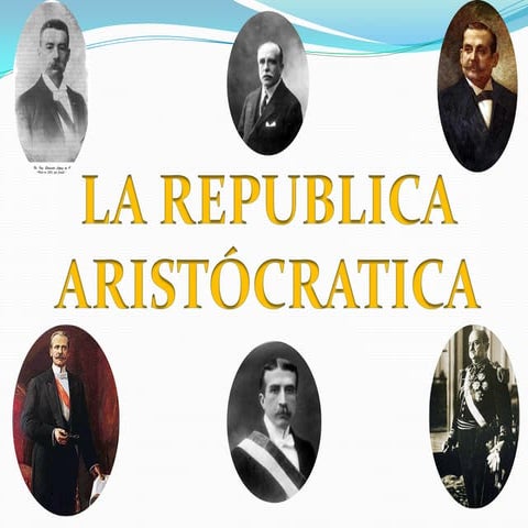LA REPÚBLICA ARISTOCRÁTICA