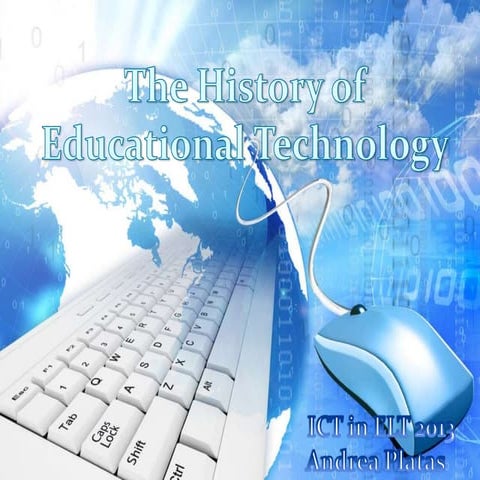 The History of Educational Technology