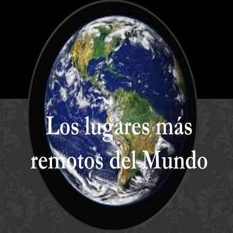 Los lugares más remotos del Mundo, Luis Velasquez