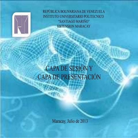 MODELO OSI.: CAPA DE SESION Y CAPA DE PRESENTACION; RENDIMIENTO DE REDES