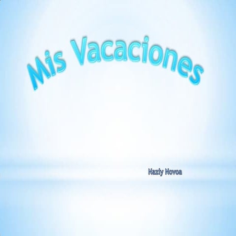 Mis Vacaciones