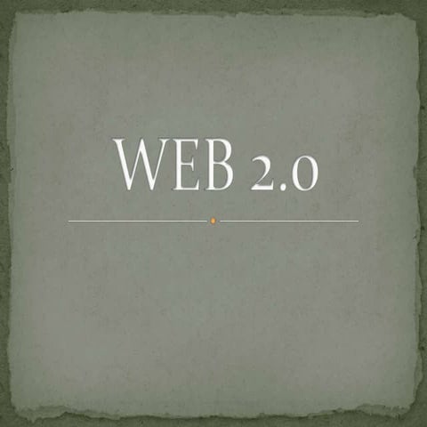 La web 2.0 | PPTX