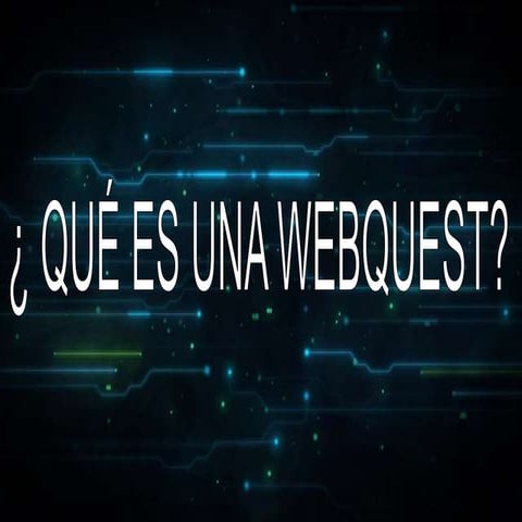 ¿Qué es una WebQuest?