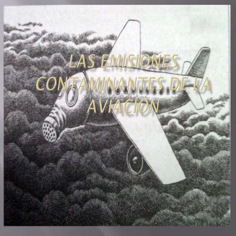 LAS EMISIONES CONTAMINANTES DE LA AVIACIÓN