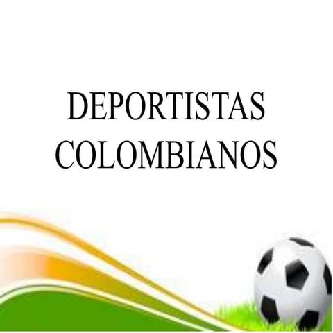 DEPORTISTAS COLOMBIANOS 