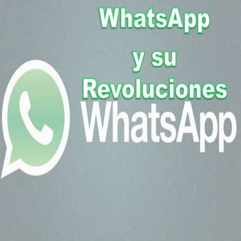 WhatsApp y sus revoluciones