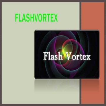 Flash vortex | PPTX
