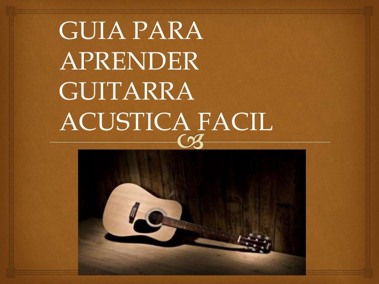 APRENDER GUITARRA ACUSTICA FACIL