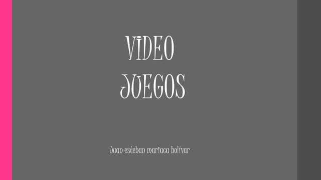 VIDEO JUEGOS