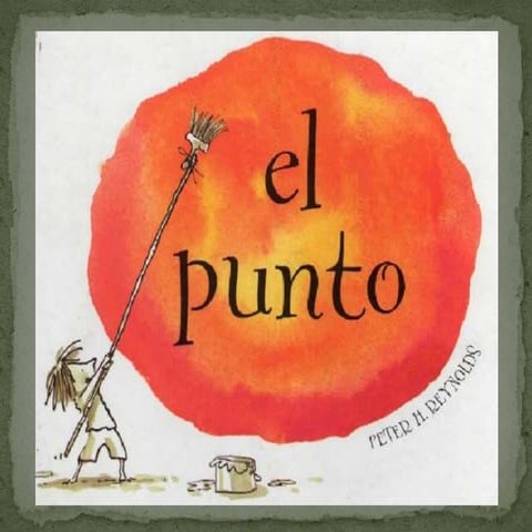 El punto. Peter H. Reynolds | PPTX