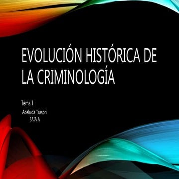 Evolución histórica de la Criminología