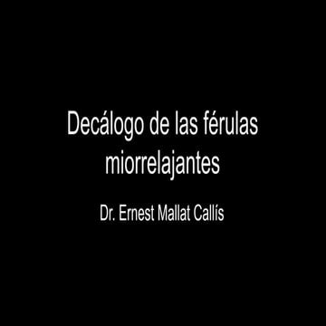 Decálogo de las férulas miorrelajantes