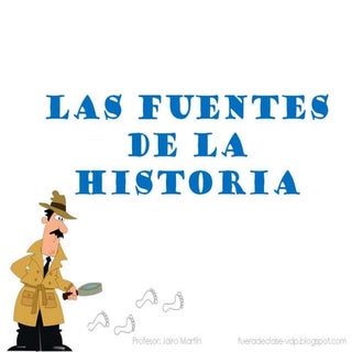 LAS FUENTES DE LA HISTORIA