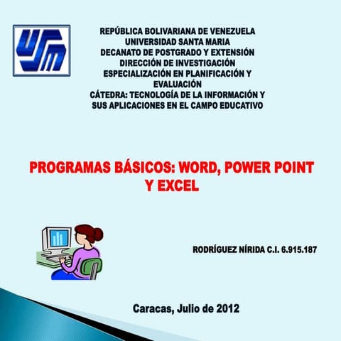 PROGRMAS BASICOS: WORD, POWER POINT Y EXCEL
