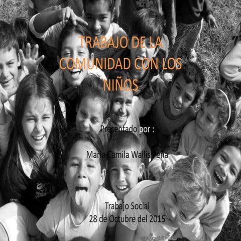 Presentación1 de trabajo sobre la comunidad de niños