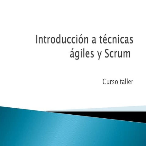 Introducción a Técnicas Agiles y Scrum  : Dia 1