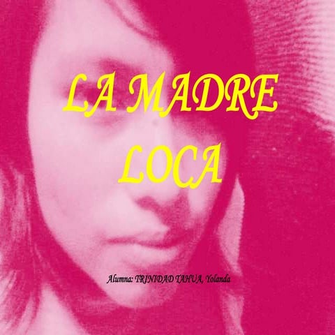 La Madre Loca