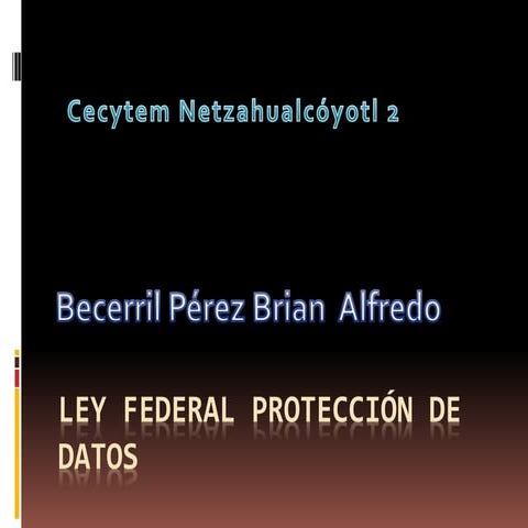 Ley Federal de Protección de Datos Personales
