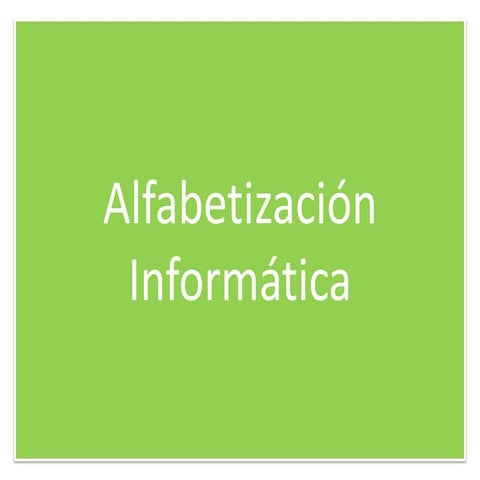 Alfabetización Informática