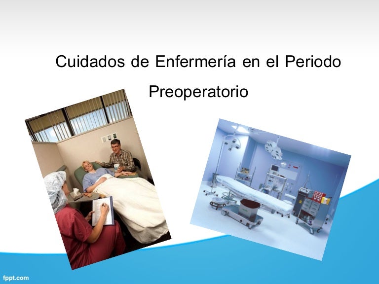 Cuidados De Enfermeria En El Periodo Perioperatorio