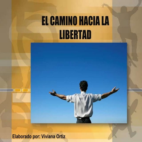 El camino hacia la libertad | PPTX