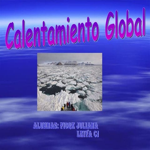 Comprendiendo el Calentamiento Global y el Cambio Climático: Causas ...