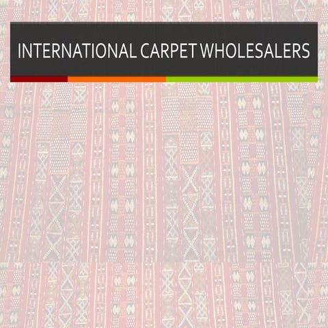 Presentación7 internationalcarpetwholesalers
