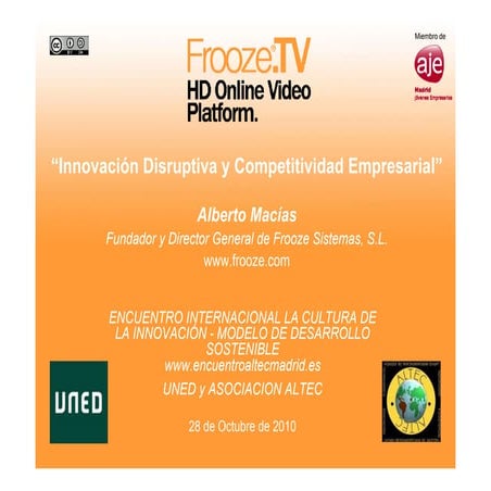 Presentación Alberto Macías Frooze.TV (UNED ALTEC) 2010-10-28