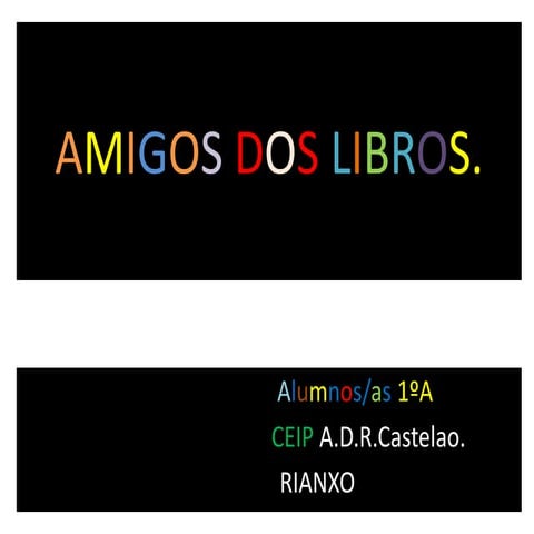 CONTO OS AMIGOS DOS LIBROS.