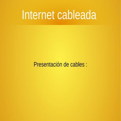 Presentación cables - FP Basica - Redes
