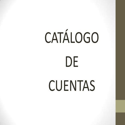 Presentación catálogo de cuentas y estructura