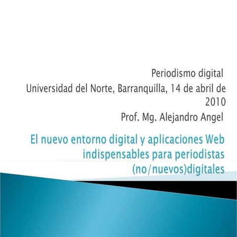 El nuevo entorno digital y aplicaciones Web indispensables para periodistas (...