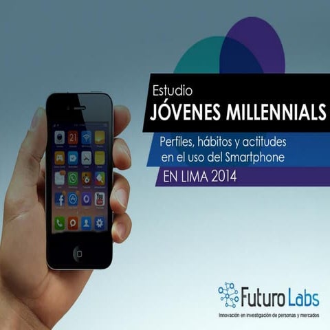 Presentación comercial estudio millennials   uso del smartphone