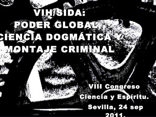 SIDA: Poder global, ciencia dogmática y montaje criminal. Jesús García Blanca...