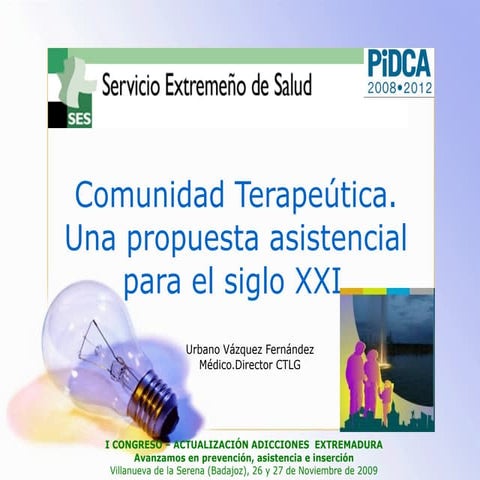 Comunidad Terapéutica. Una propuesta asistencial para el siglo XXI