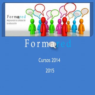 Presentación  Formared y cursos 2015