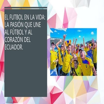 el futbol en la vida:la pasion que une al futbol y al corazon del ...