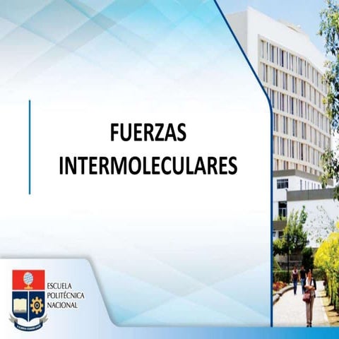 PRESENTACIÓN DE FUERZAS INTERMOLECULARES 2021A.pptx