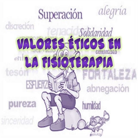 Valores éticos en Fisioterapia