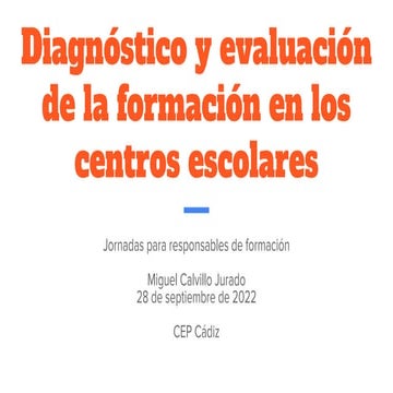 Presentación Diagnóstico y evaluación de la formación en los centros escolares.pdf