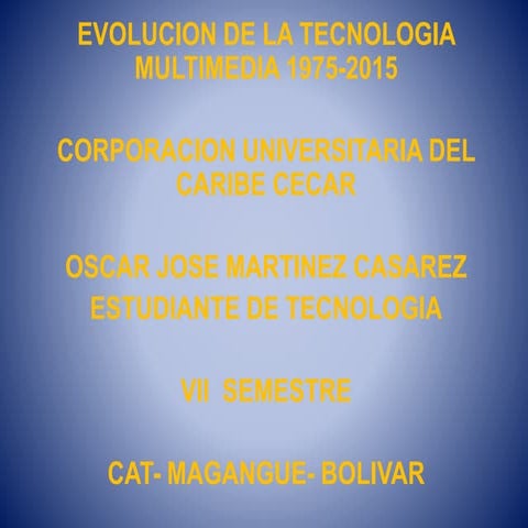 EVOLUCION DE MULTIMEDIA 1975 2015