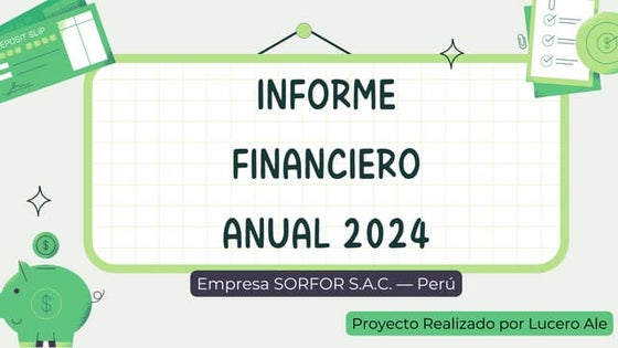 INFORME FINANCIERO ANUAL 2024 DE LA EMPRESA SORFOR SAC