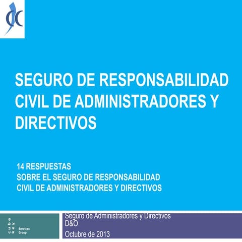 La Responsabilidad de Administradores y Directivos.  Garantizar los riesgos d...