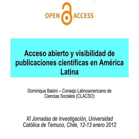 Acceso abierto y visibilidad de publicaciones científicas en América Latina. 