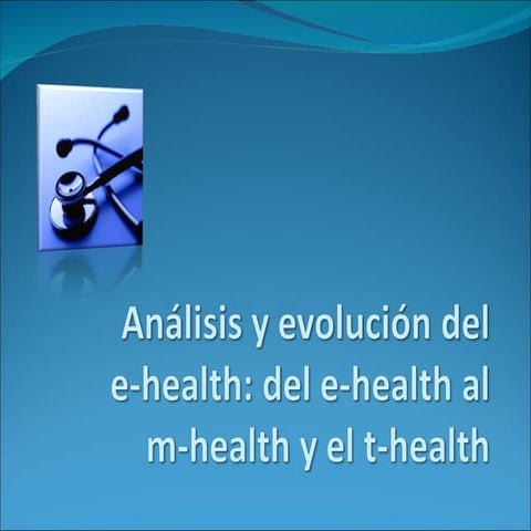   eHealth, mHealth y tHealth: presentación