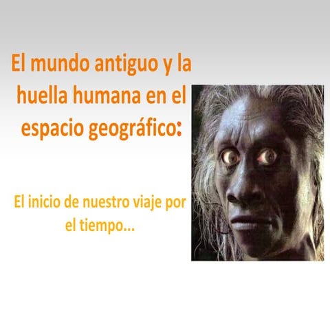 Ell mundo antiguo y la huella humana en el espacio geográfico.